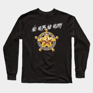 No guts no glory Long Sleeve T-Shirt